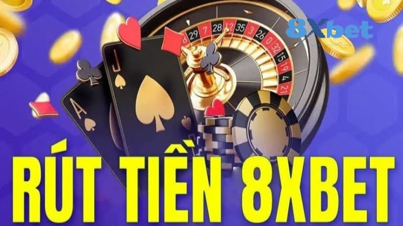 Rút tiền 8xbet