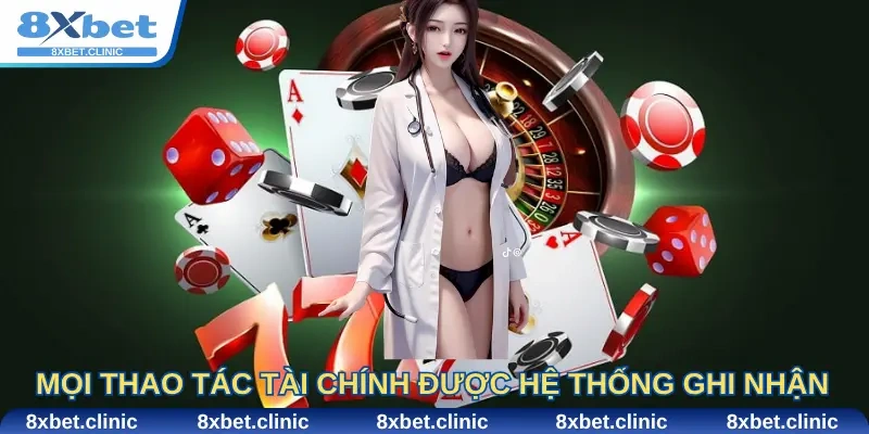 Mọi thao tác tài chính được hệ thống ghi nhận rõ ràng